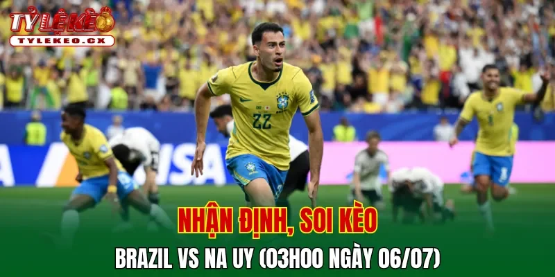 Soi kèo cuộc so tài Brazil vs Na Uy